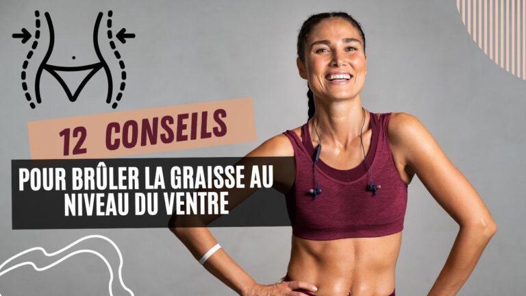 12 conseils pour brûler la graisse au niveau du ventre