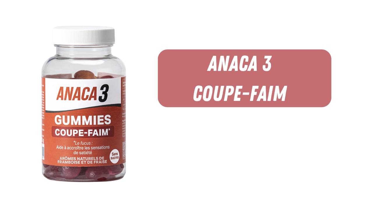 anaca 3 gummies coupe faim