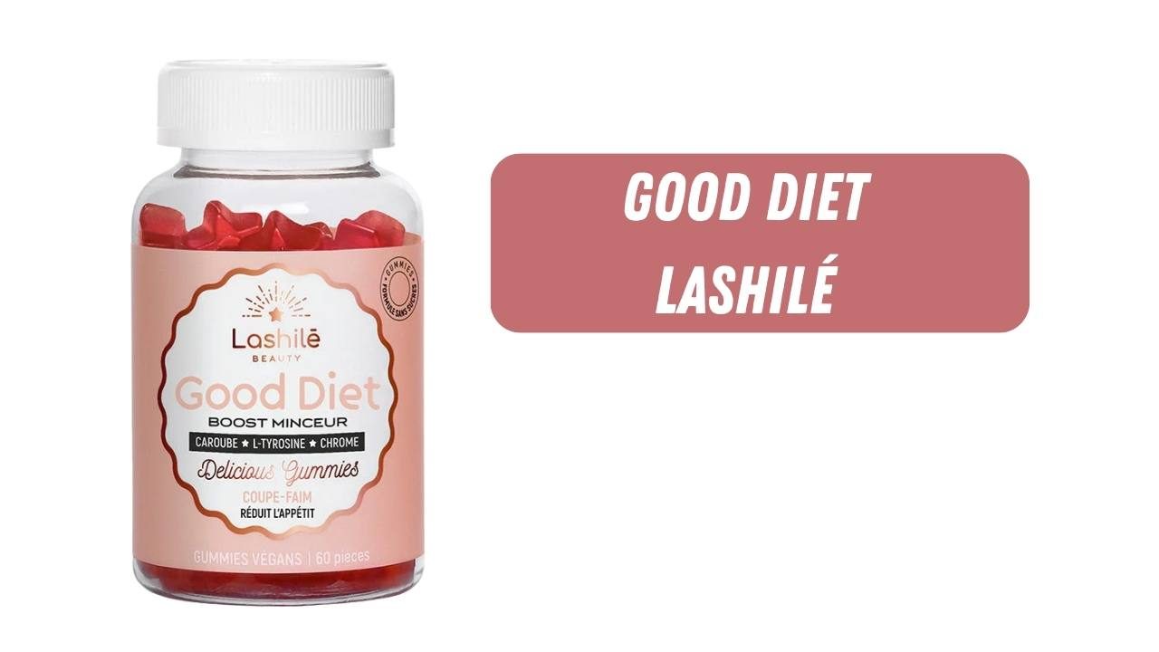 good diet lashilé gummies coupe faim